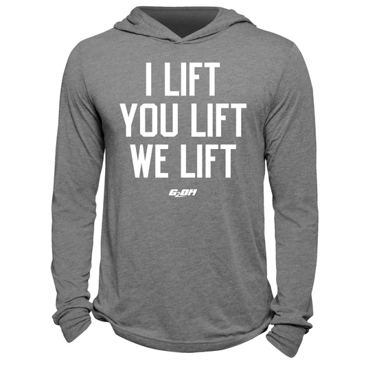 I Lift You Lift We Lift Hoodie