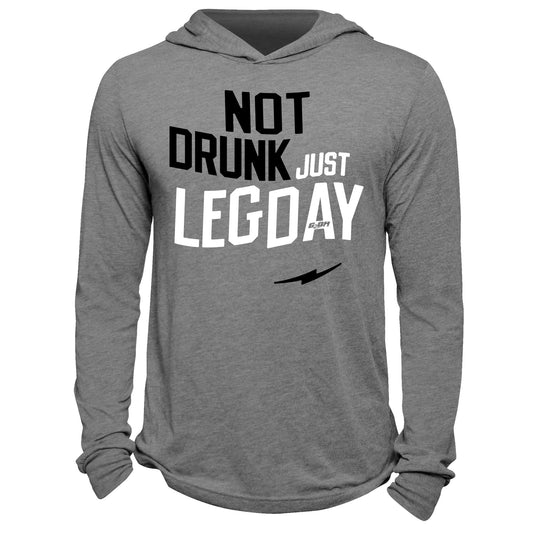 Not Drunk Just Leg Day Hoodie