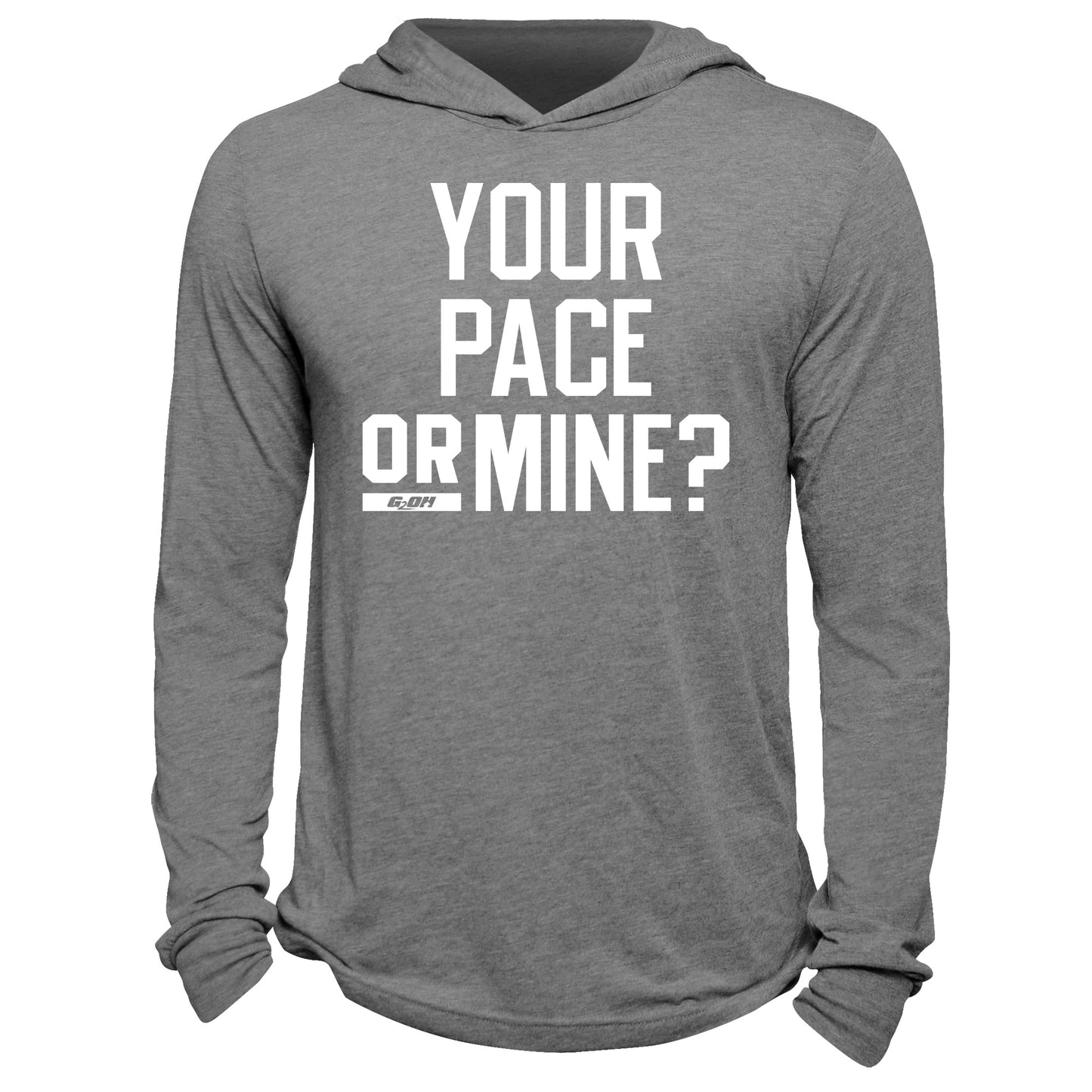 Your Pace Or Mine? Hoodie