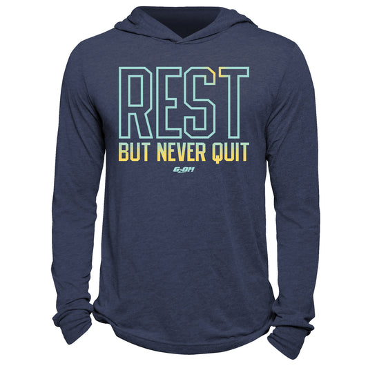 Rest But Never Quit Hoodie