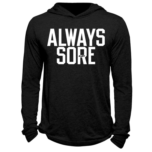 Always Sore Hoodie