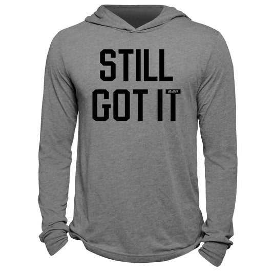 Still Got It Hoodie