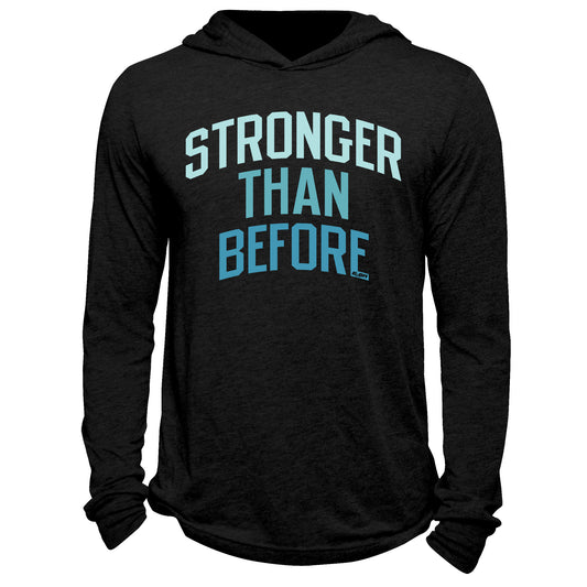 Stronger Than Before Hoodie