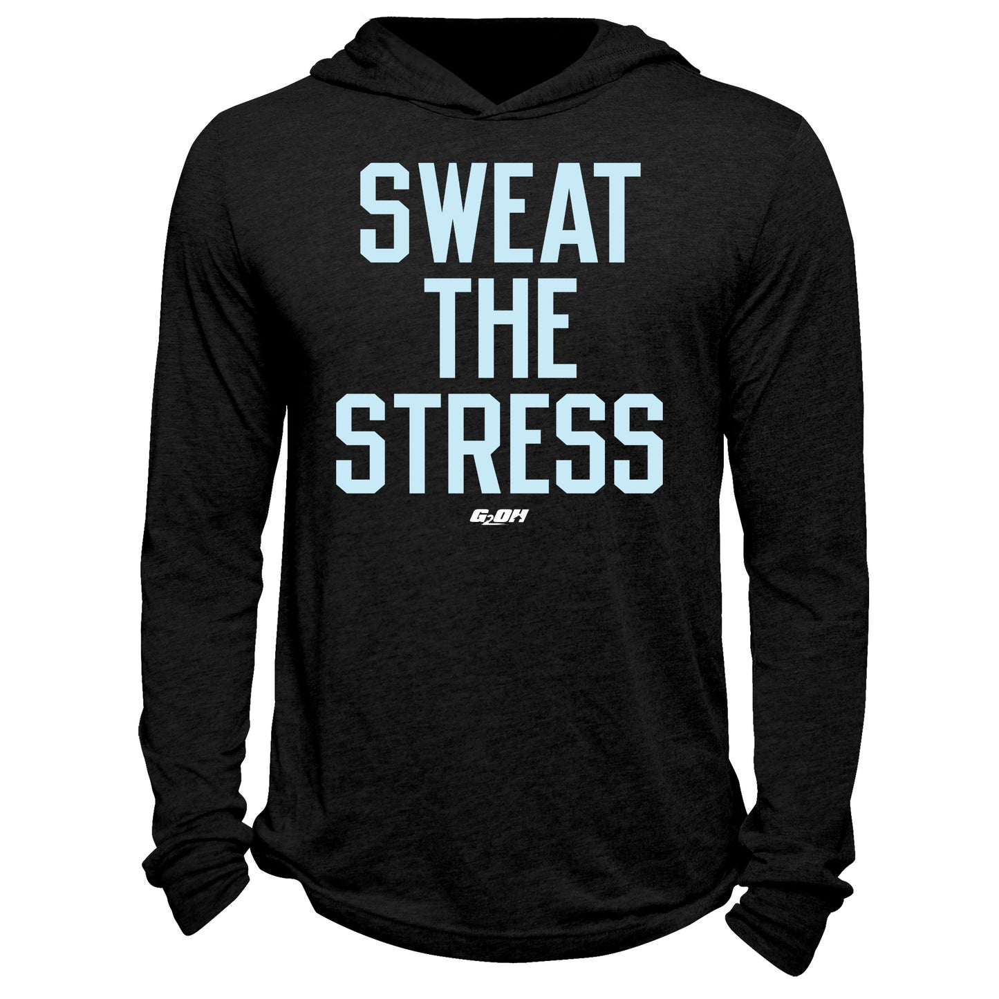 Sweat The Stress Hoodie