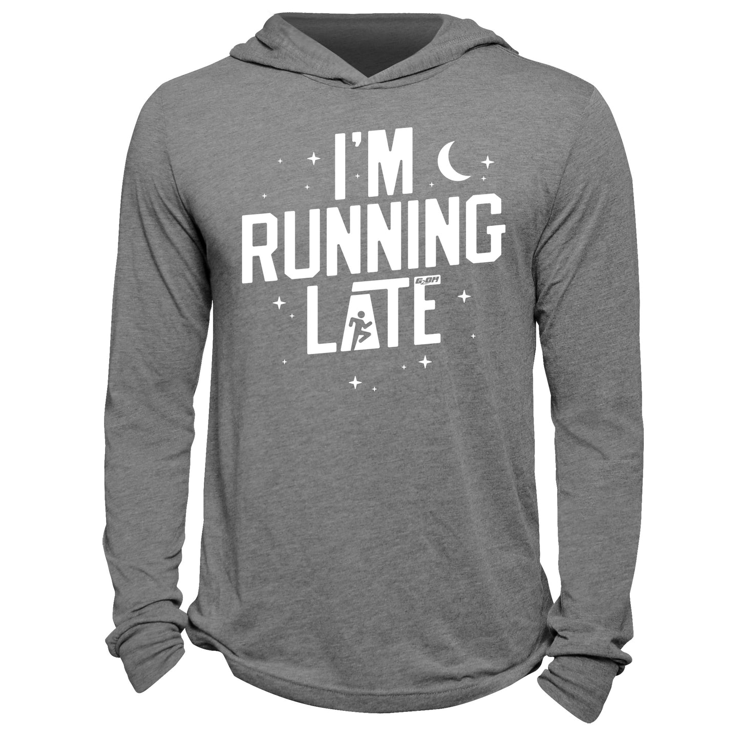 I'm Running Late Hoodie