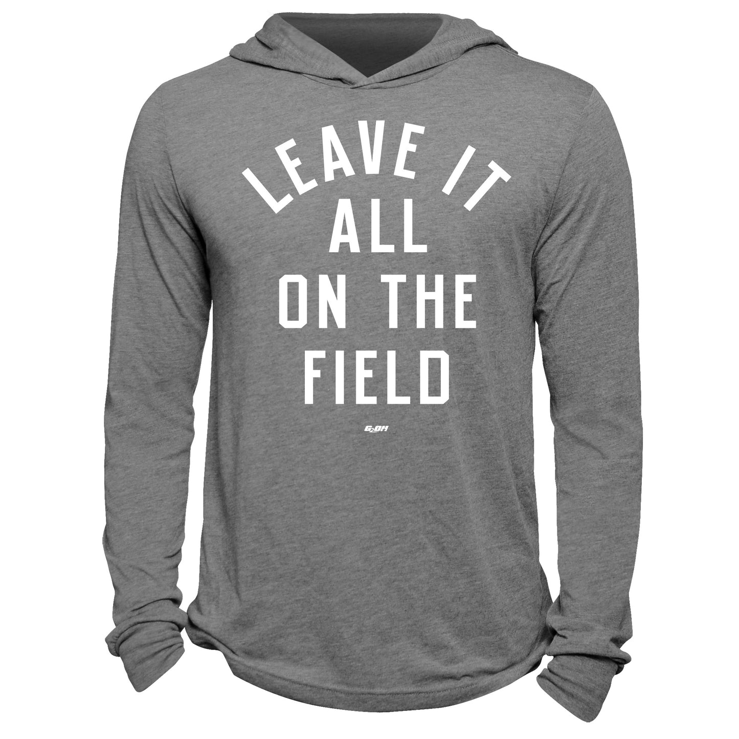Leave It All On The Field Hoodie