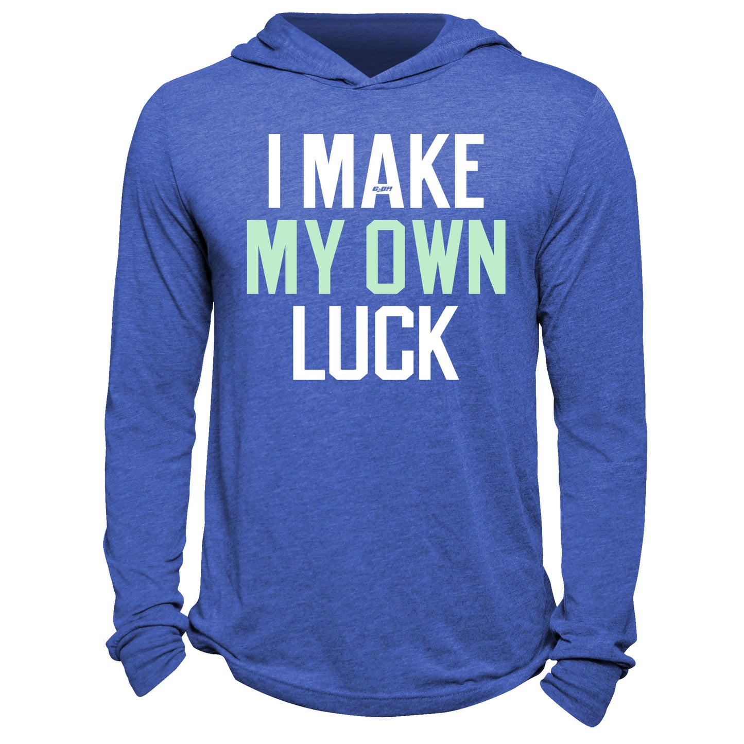 I Make My Own Luck Hoodie