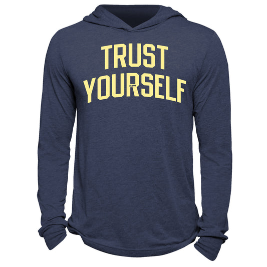 Trust Yourself Hoodie