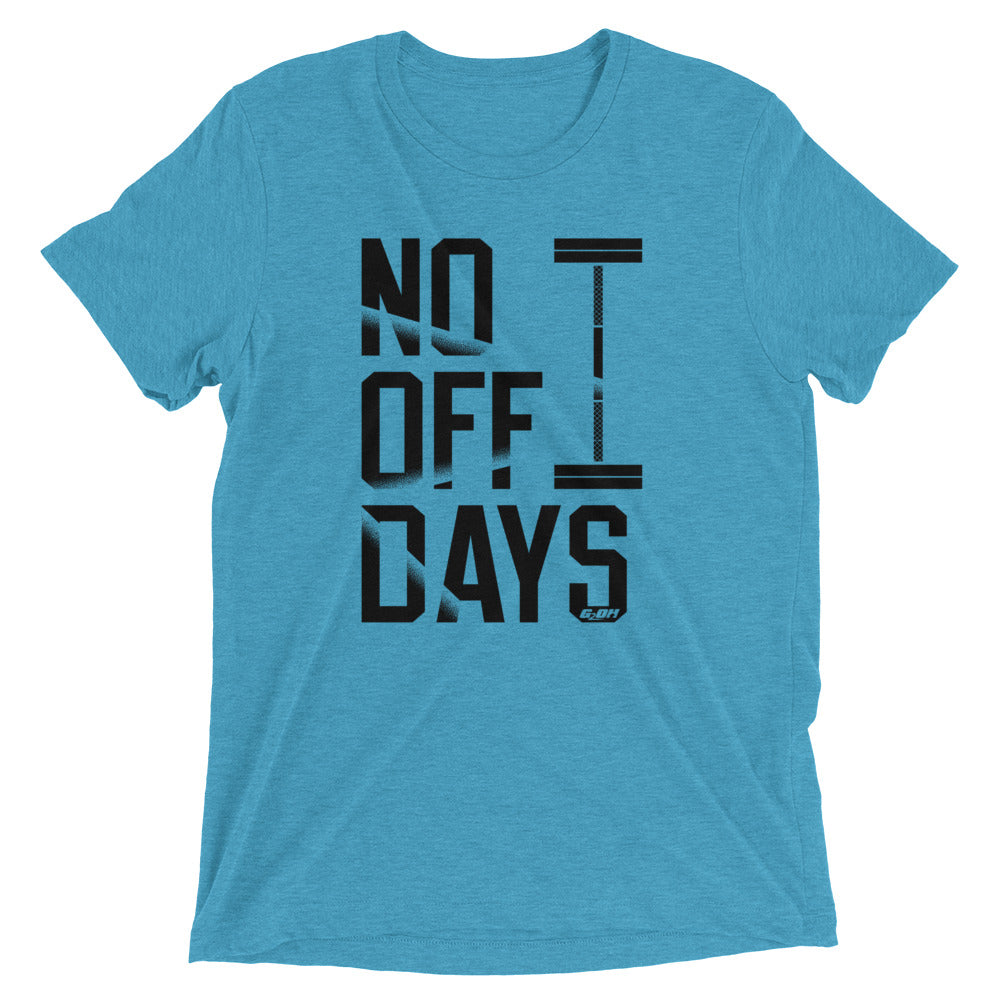 No Off Days Men's T-Shirt