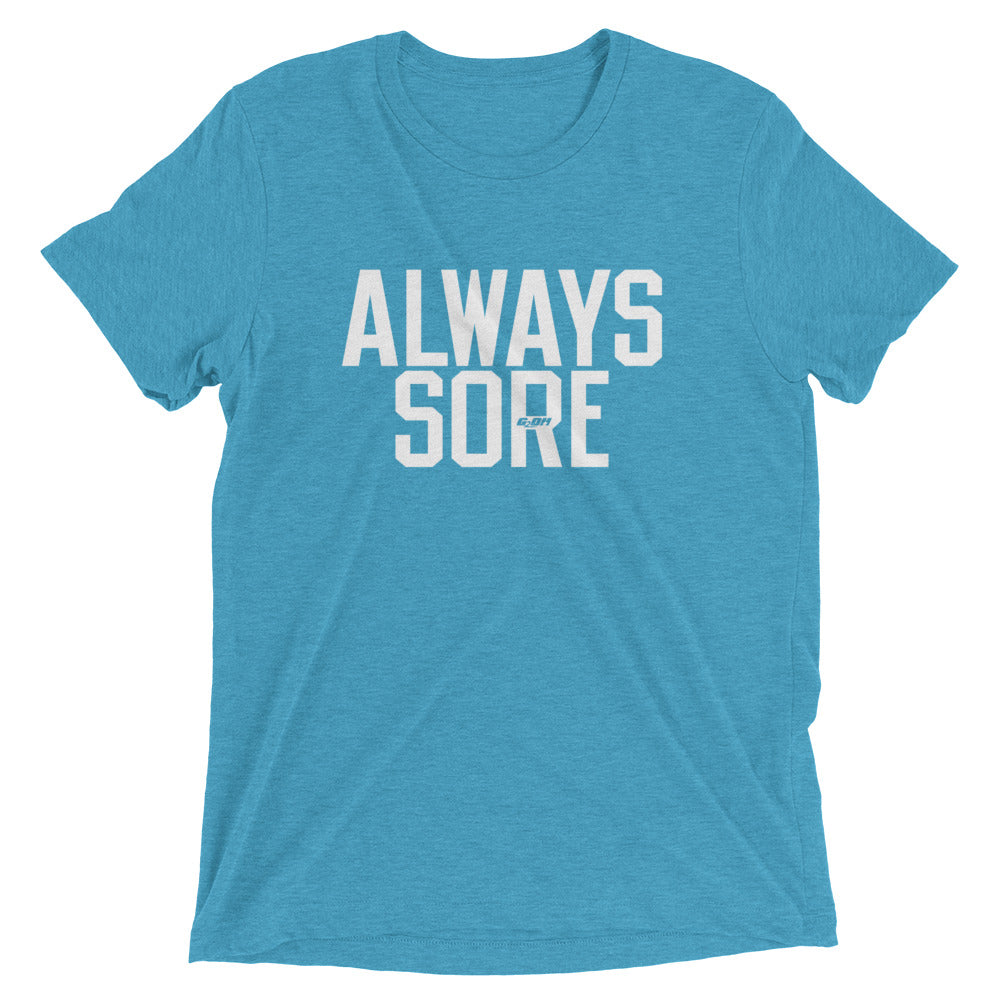 Always Sore Men's T-Shirt