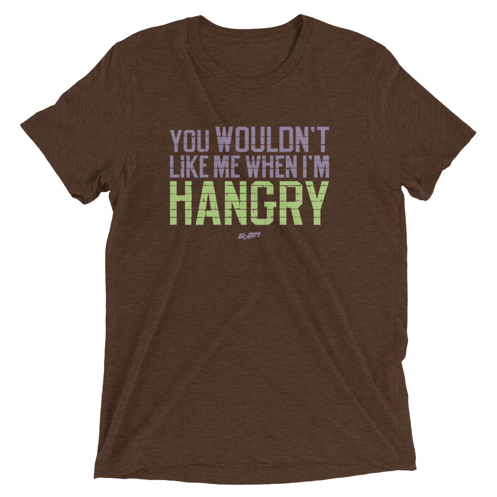You Wouldn't Like Me When I'm Hangry Men's T-Shirt