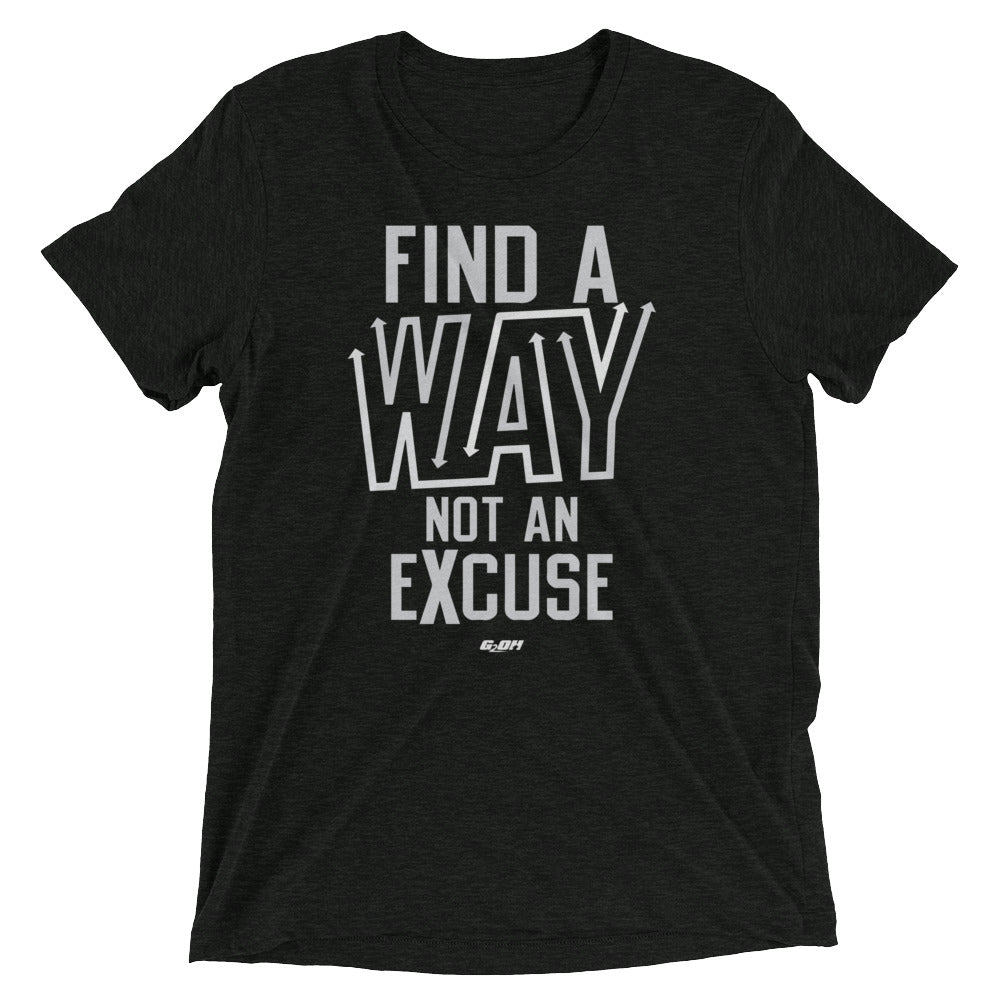 Find A Way, Not An Excuse Men's T-Shirt