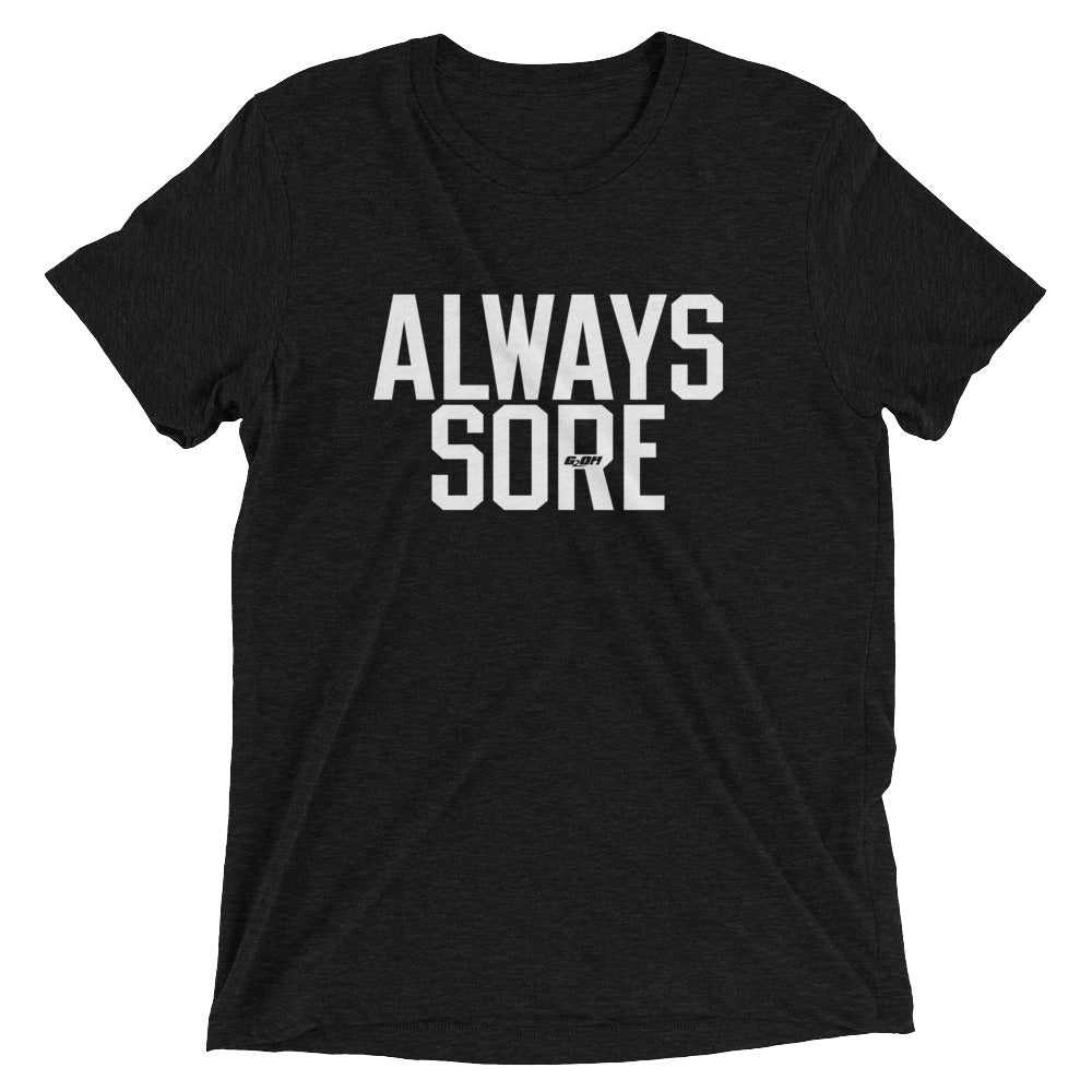 Always Sore Men's T-Shirt