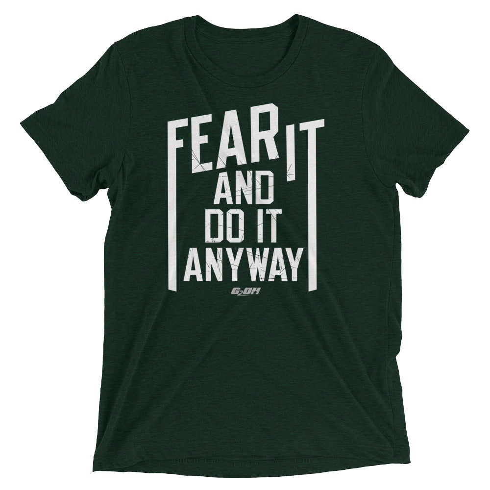 Fear It And Do It Anyway Men's T-Shirt
