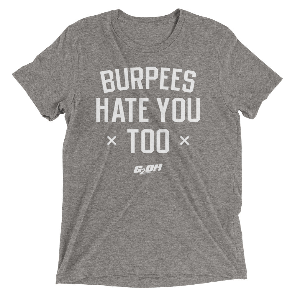 Burpees Hate You Too Men's T-Shirt