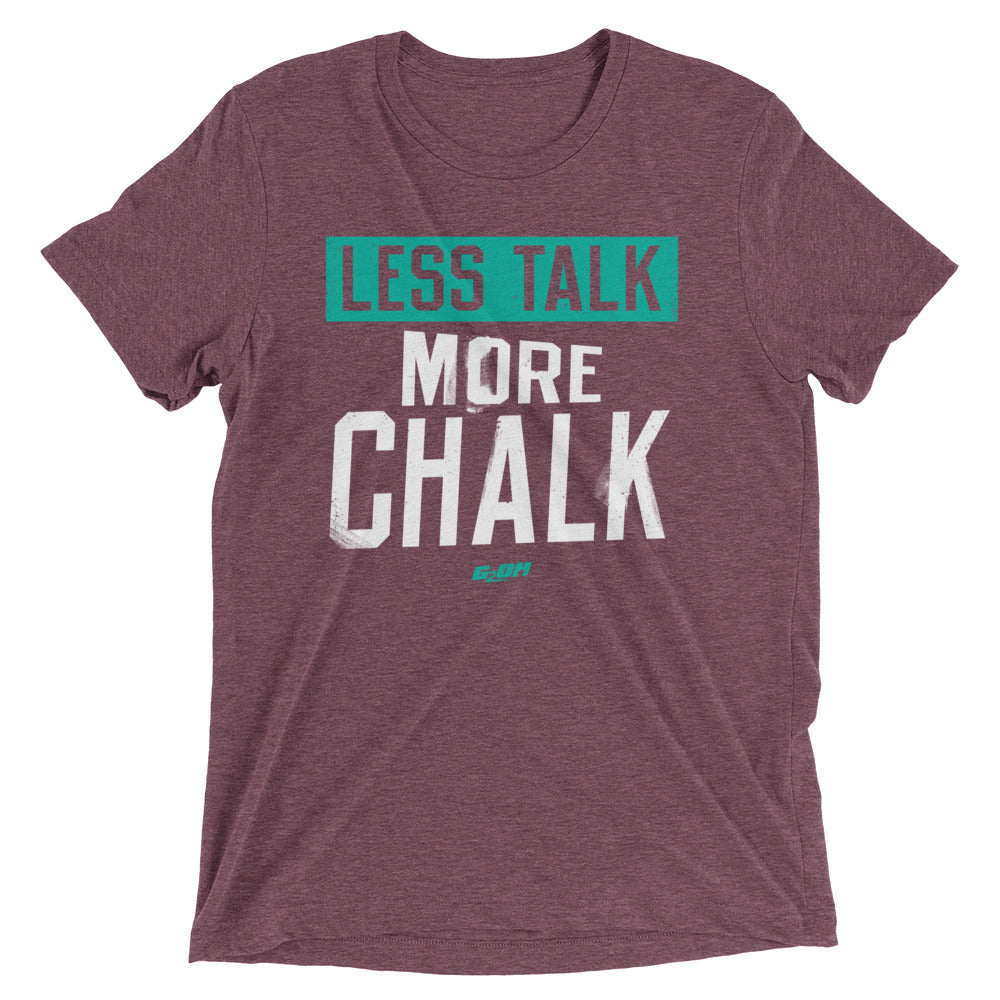 Less Talk, More Chalk Men's T-Shirt