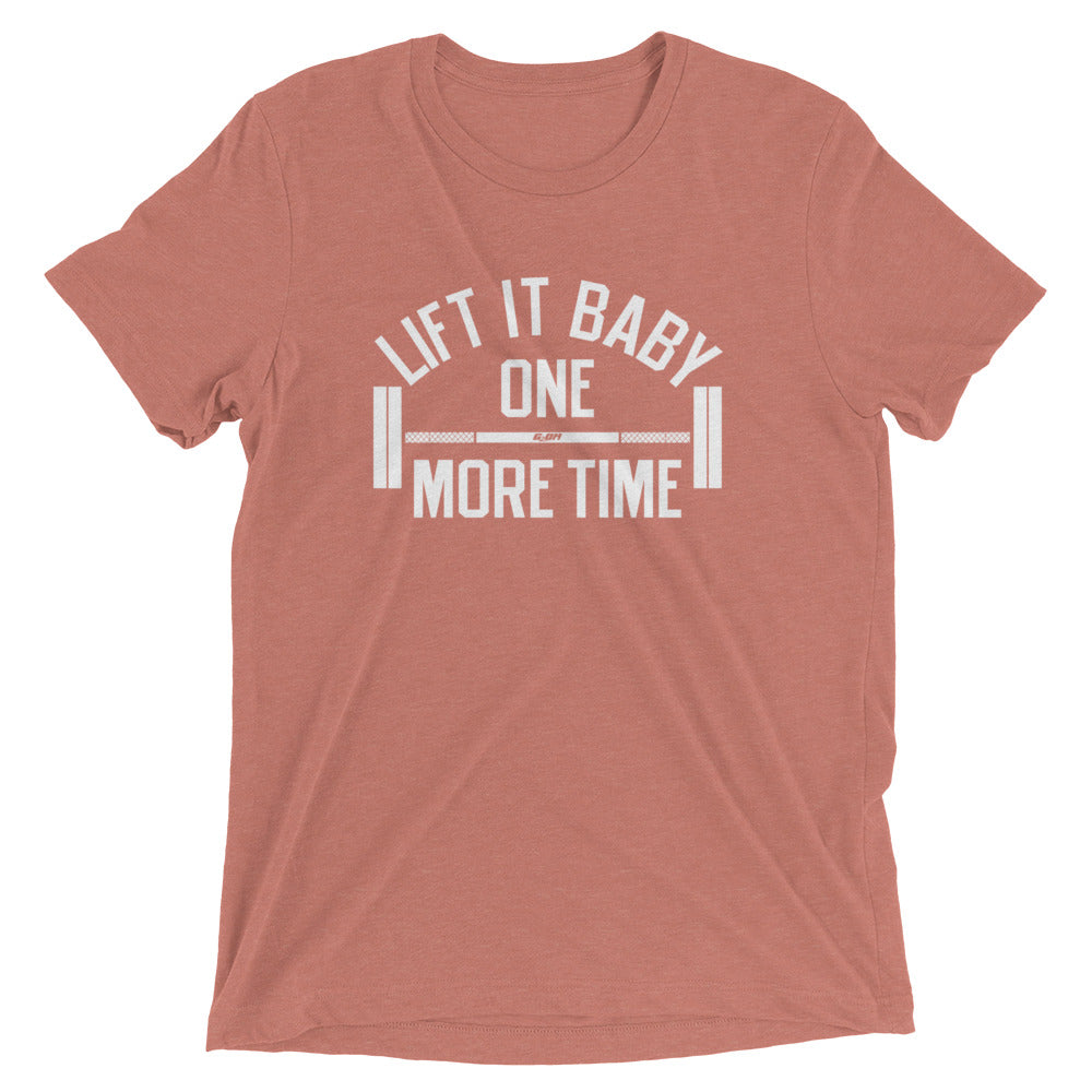 Lift It Baby One More Men's T-Shirt