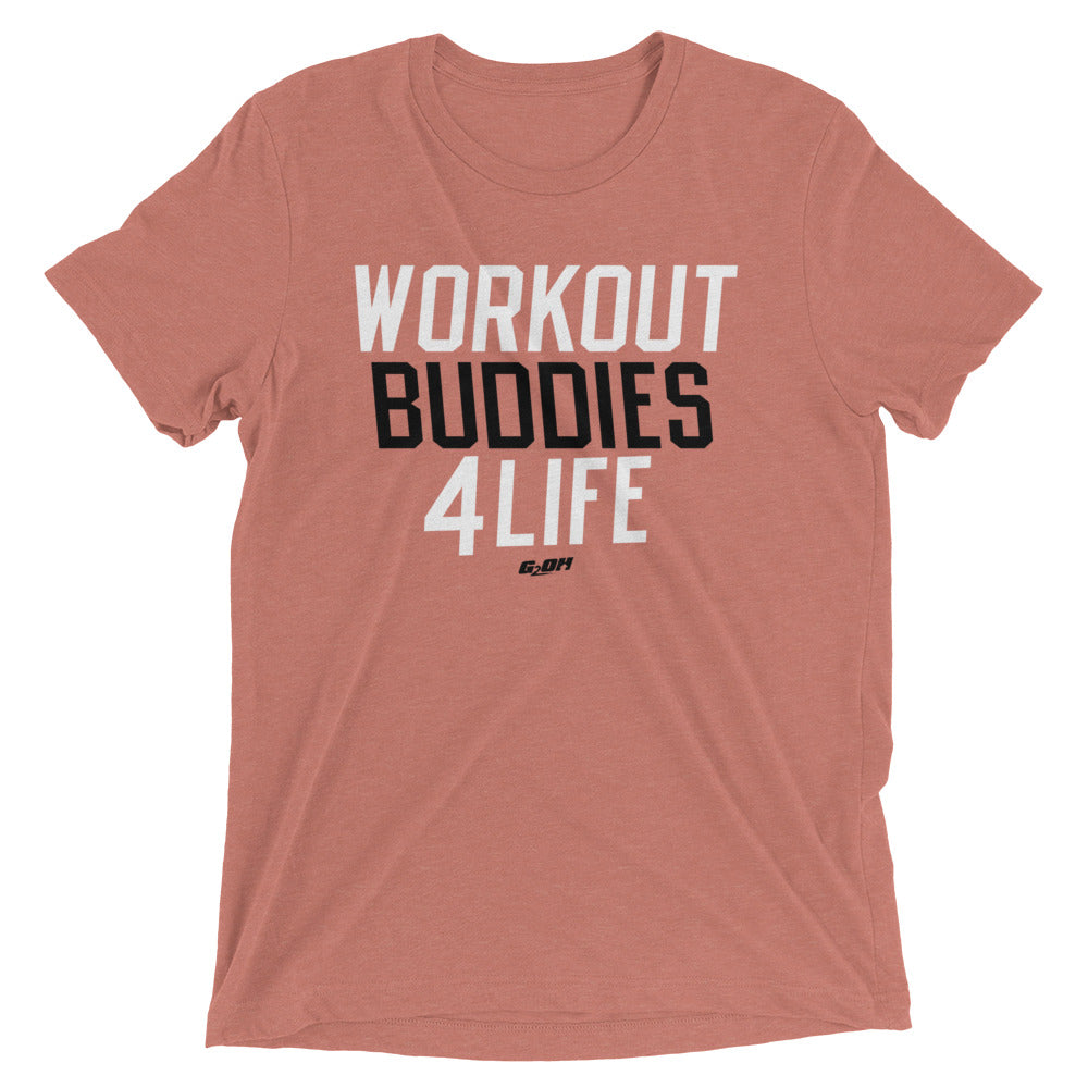 Workout Buddies 4 Life Men's T-Shirt