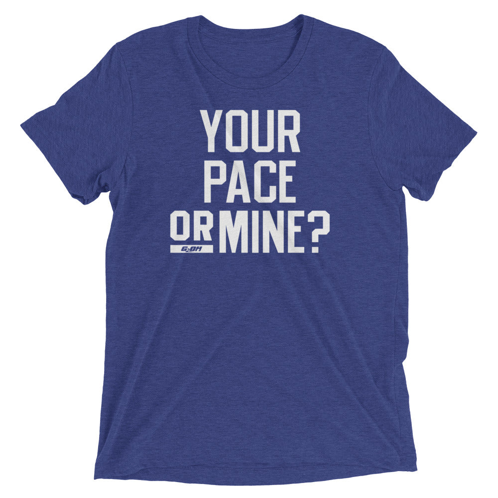 Your Pace Or Mine? Men's T-Shirt