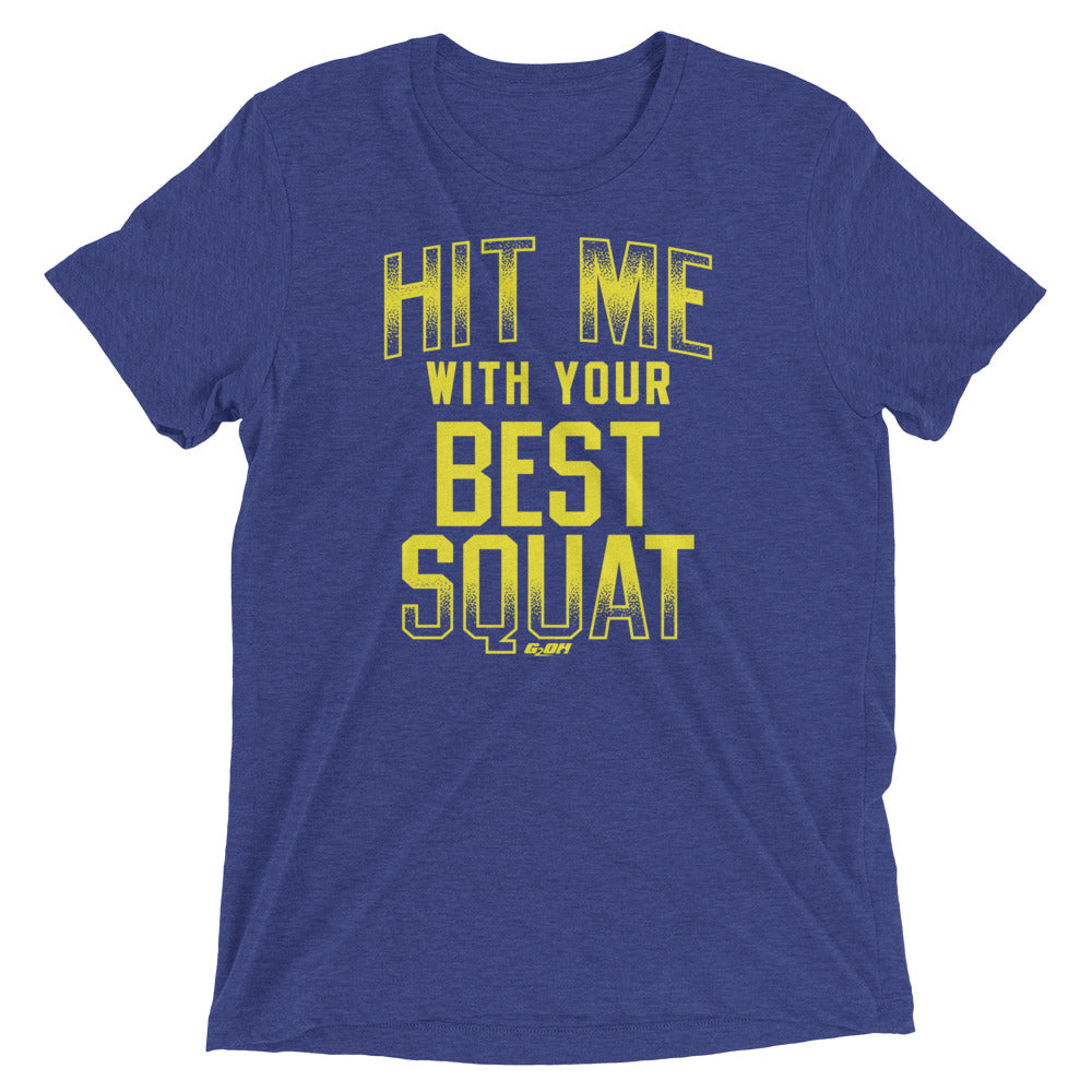 Hit Me With Your Best Squat Men's T-Shirt