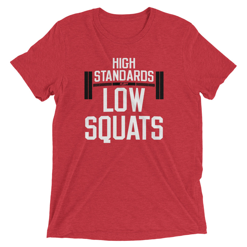 High Standards Low Squats Men's T-Shirt
