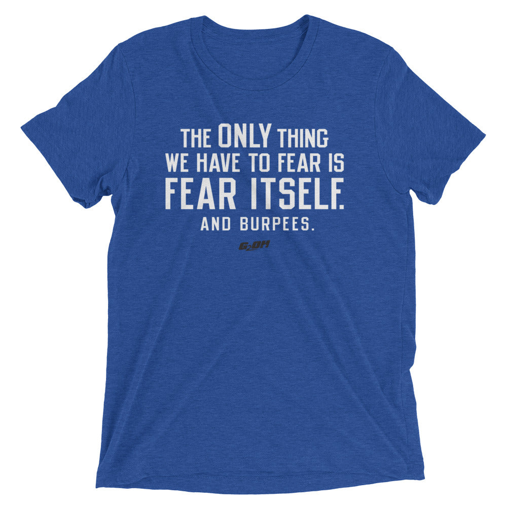 Fear Itself. And Burpees. Men's T-Shirt