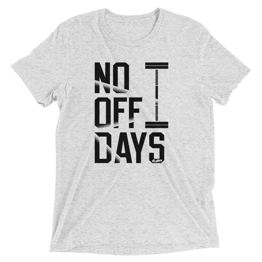 No Off Days Men's T-Shirt
