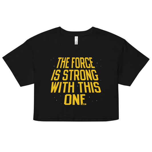 The Force Is Strong Women's Crop Tee