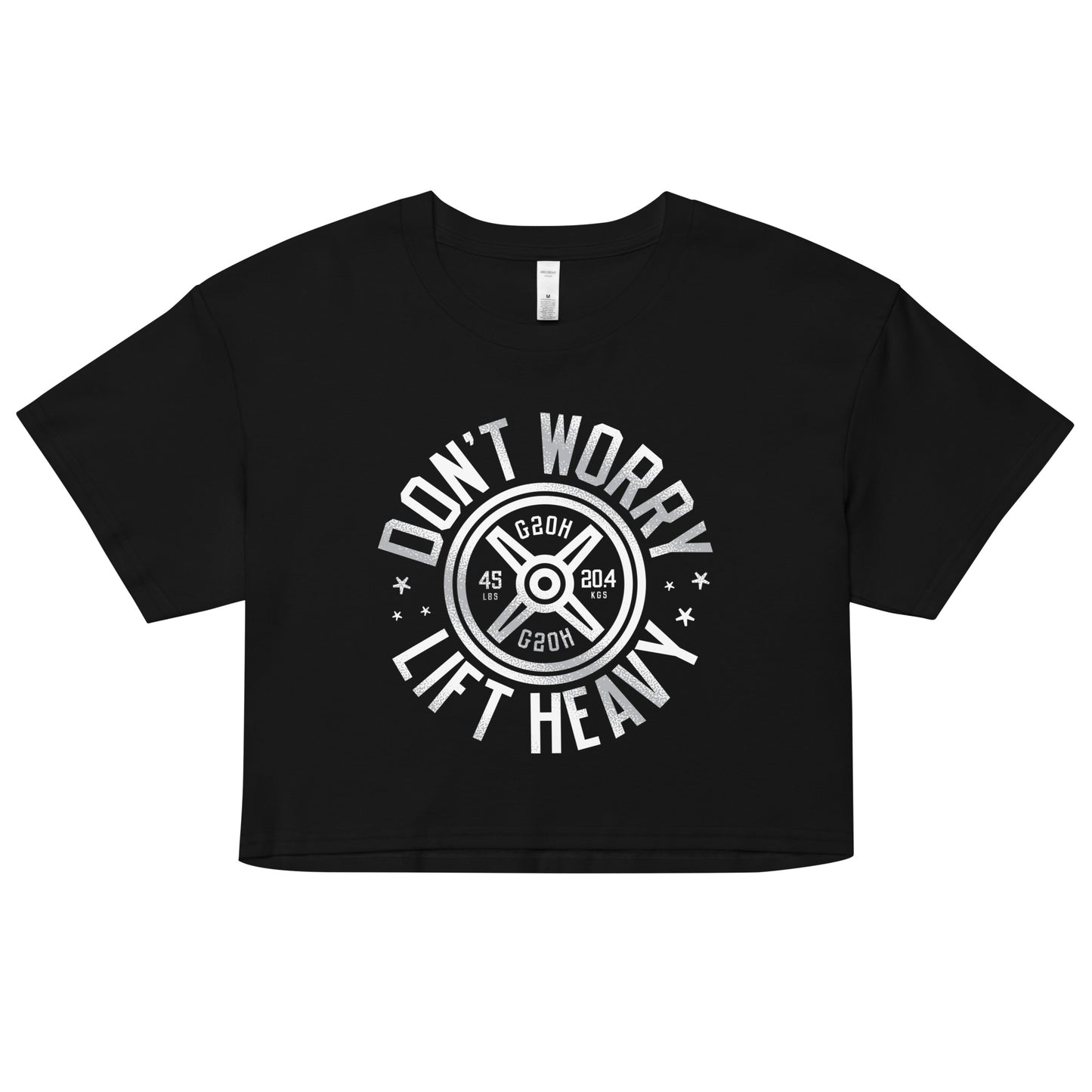 Don't Worry Lift Heavy Women's Crop Tee