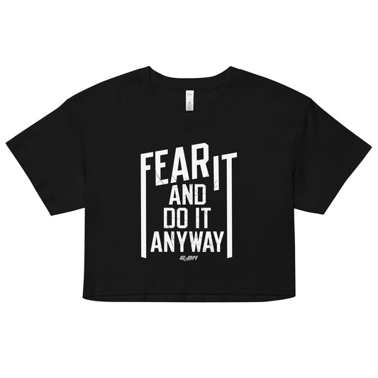 Fear It And Do It Anyway Women's Crop Tee