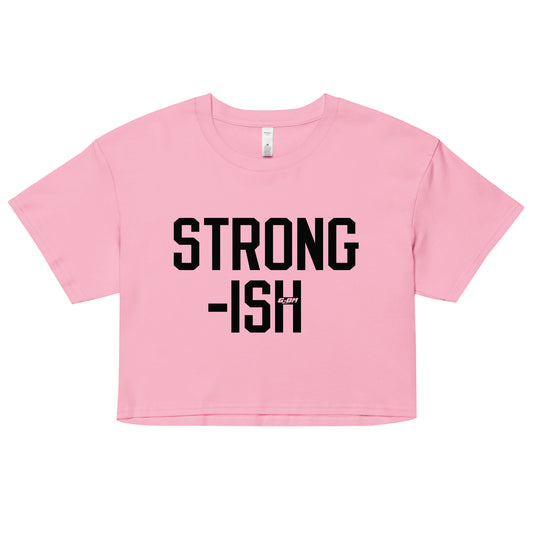 Strong-ish Women's Crop Tee