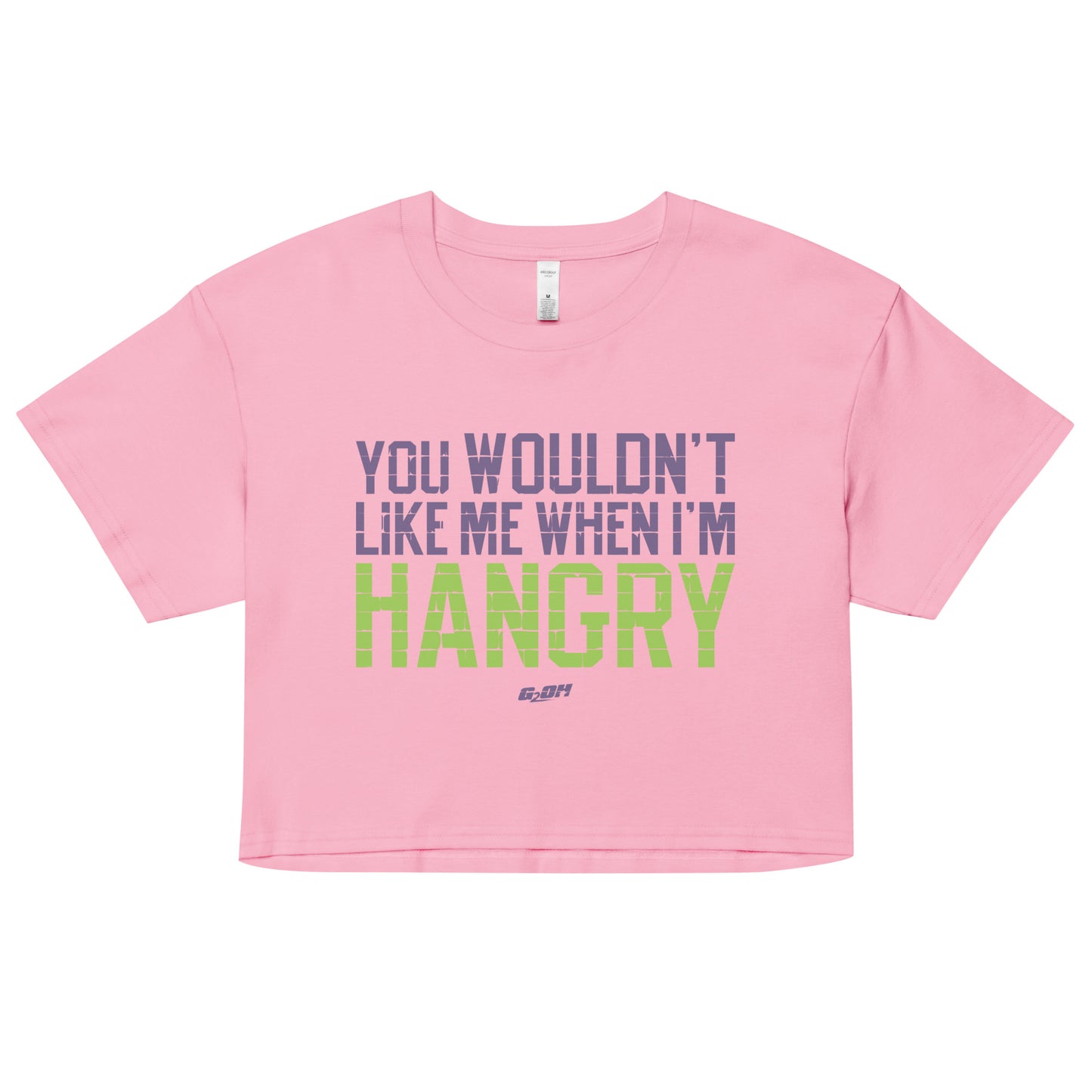 You Wouldn't Like Me When I'm Hangry Women's Crop Tee