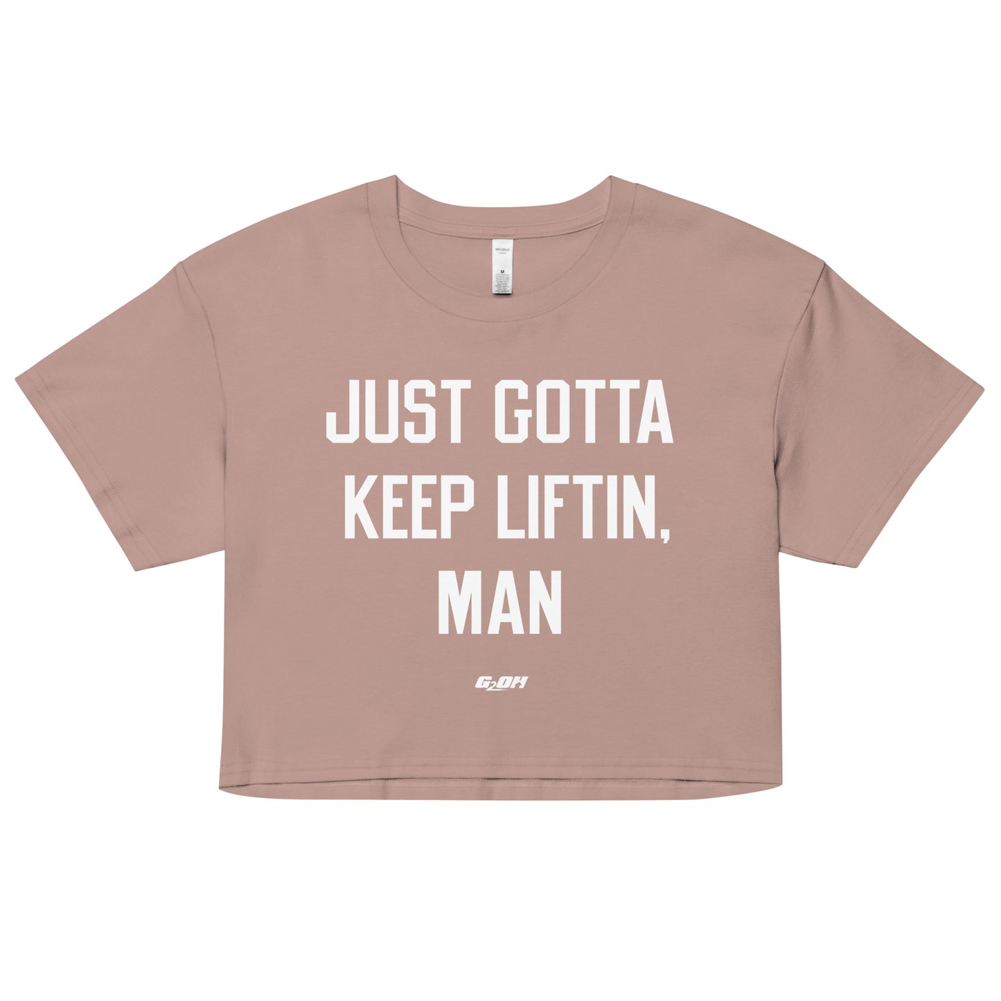 Just Gotta Keep Liftin, Man Women's Crop Tee
