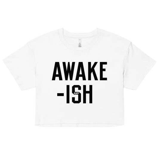 Awake-ish Women's Crop Tee