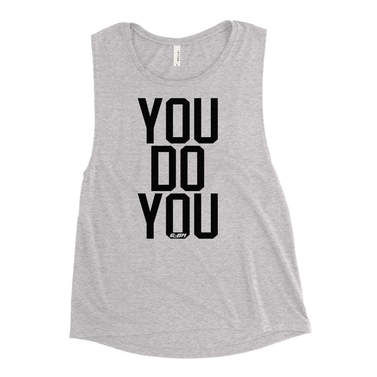 You Do You Women's Muscle Tank