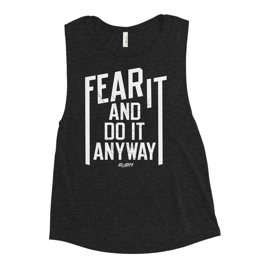 Fear It And Do It Anyway Women's Muscle Tank