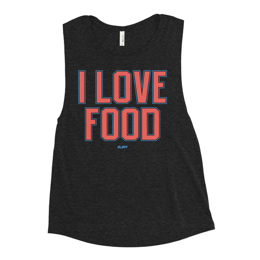 I Love Food Women's Muscle Tank