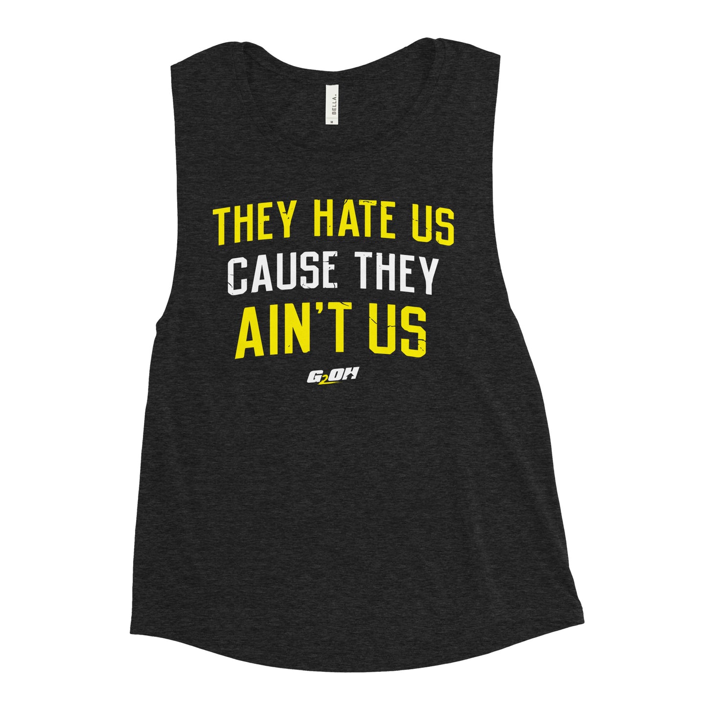 They Hate Us Cause They Ain't Us Women's Muscle Tank