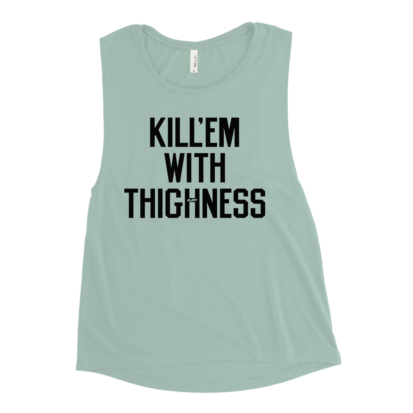 Kill'em With Thighness Women's Muscle Tank