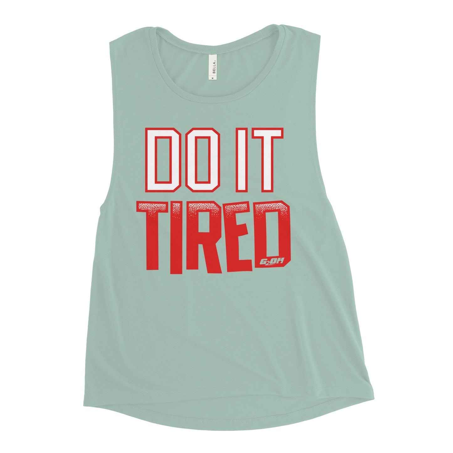 Do It Tired Women's Muscle Tank
