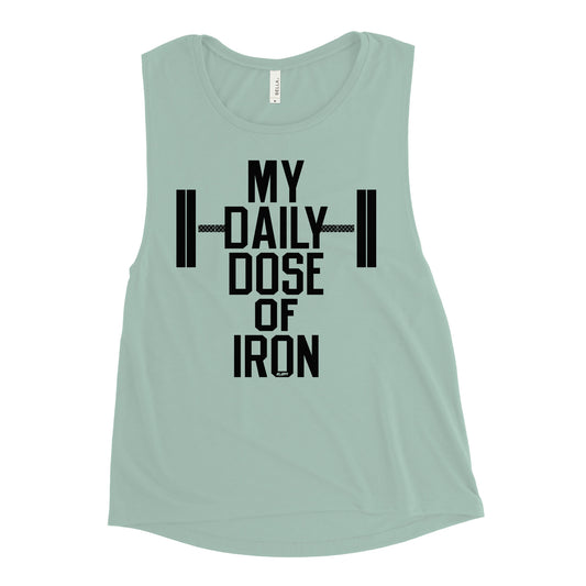 My Daily Dose Of Iron Women's Muscle Tank
