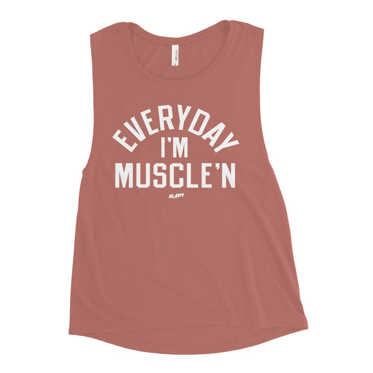 Everyday I'm Muscle'n Women's Muscle Tank