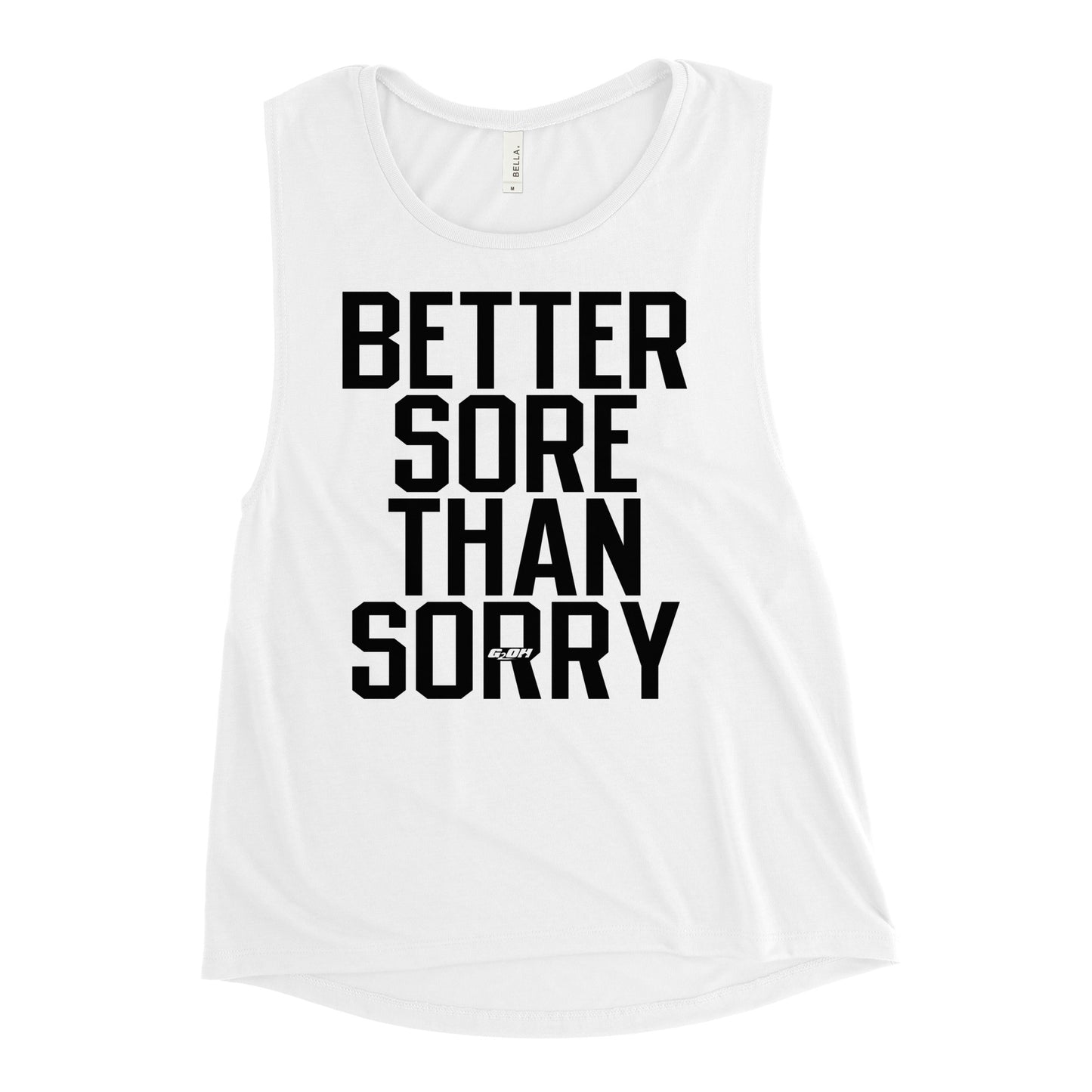 Better Sore Than Sorry Women's Muscle Tank