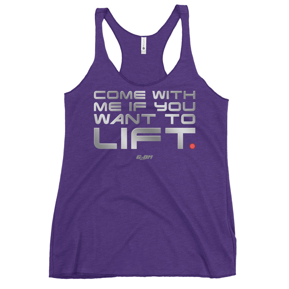Come With Me If You Want To Lift Women's Racerback Tank