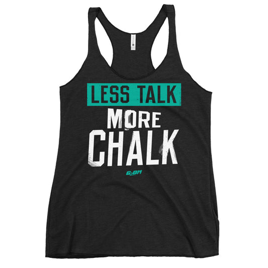 Less Talk, More Chalk Women's Racerback Tank