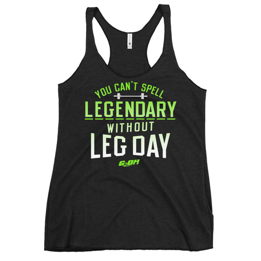 You Can't Spell Legendary Women's Racerback Tank