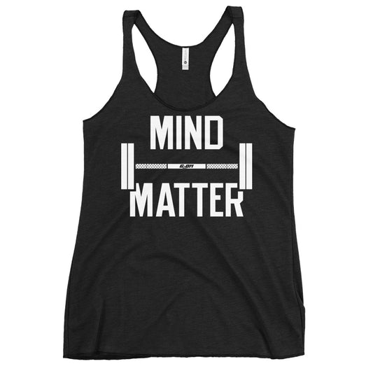 Mind Over Matter Women's Racerback Tank