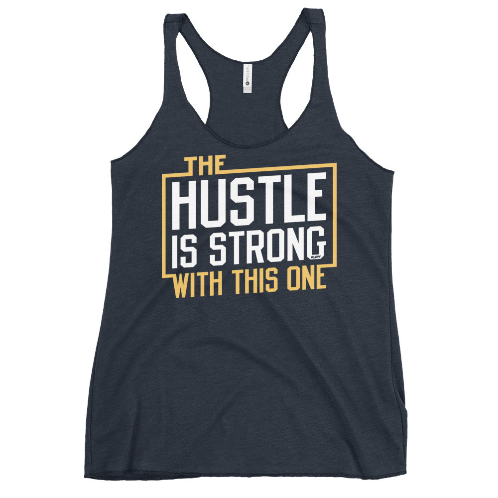 The Hustle Is Strong With This One Women's Racerback Tank