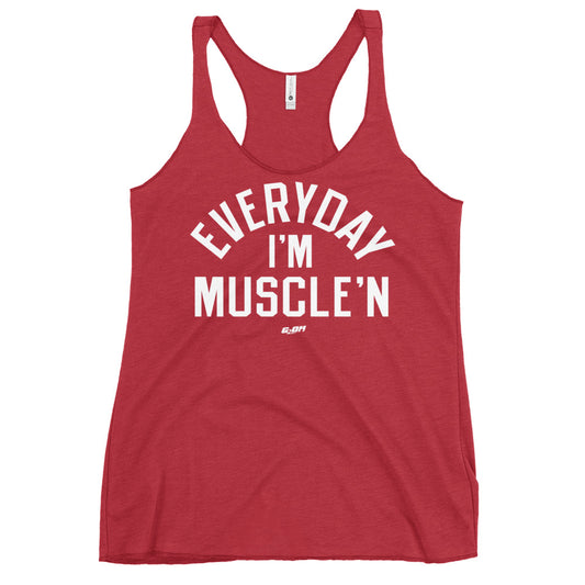 Everyday I'm Muscle'n Women's Racerback Tank