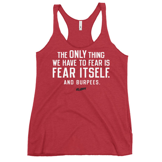 Fear Itself. And Burpees. Women's Racerback Tank